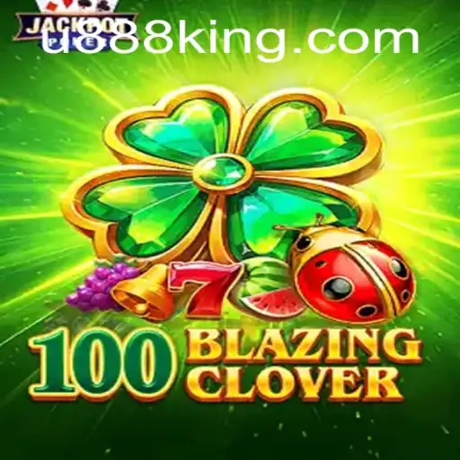 Dive into the Exciting World of 100BlazingClover with U888