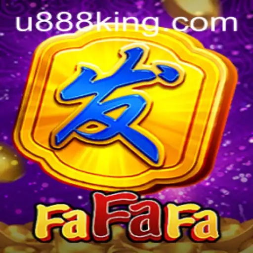 Exploring the Exciting World of FaFaFa and U888