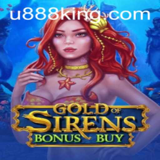 Discover the Thrills of GoldofSirensBonusBuy in the World of U888