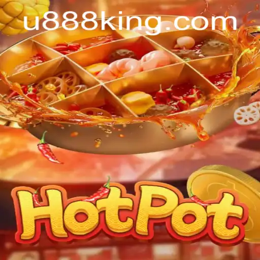 Unveiling the Thrills of Hotpot: A New Gaming Era with U888