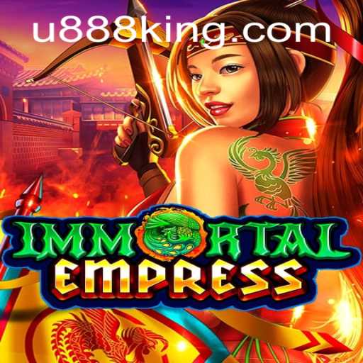 ImmortalEmpress: Exploring the Enchantment of a Legendary Game with U888