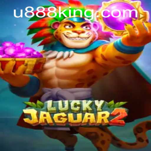 Exploring the Thrills of Luckyjaguar2: A Comprehensive Guide to U888