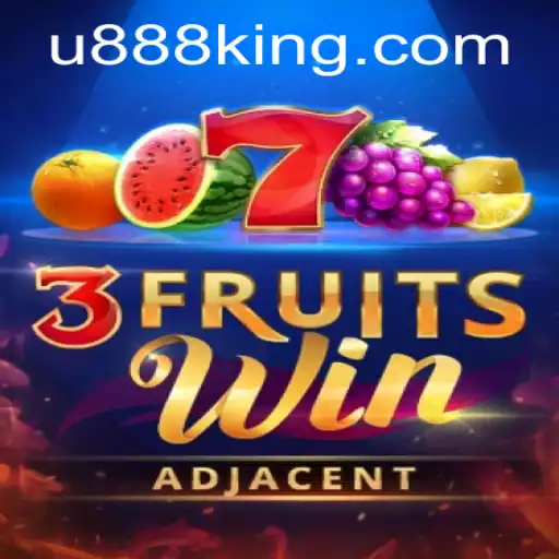 Exploring the Exciting World of 3FruitsWin with U888