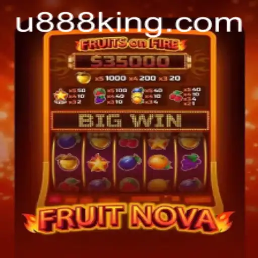 Exploring the Exciting World of FruitNova and the U888 Bonus