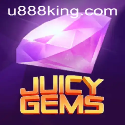 Exploring JuicyGems: A Comprehensive Guide to Gameplay with U888