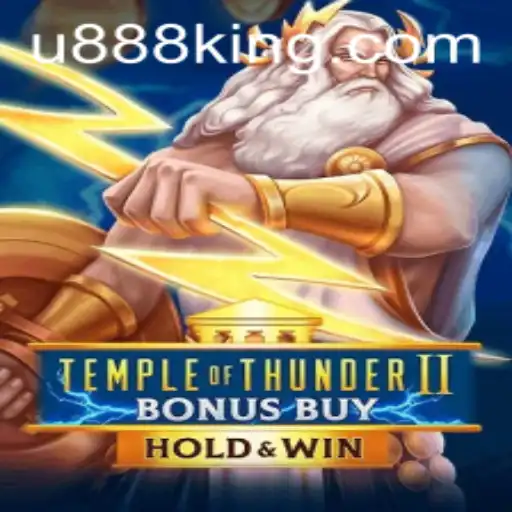 Explore the World of TempleofThunderIIBonusBuy and Discover the Magic of U888
